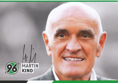 Martin Kind   Hannover 96  Fußball Autogrammkarte original signiert 