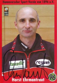Horst Ehrmantraut  2000/2001   Hannover 96  Fußball Autogrammkarte original signiert 