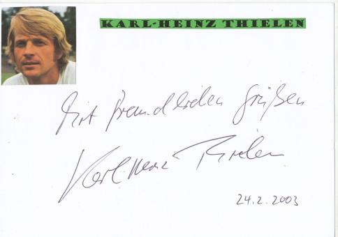 Karl Heinz Thielen  FC Köln  Fußball Autogramm Karte  original signiert 