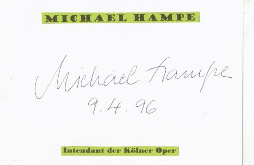 Michael Hampe  Oper  Klassik  Musik Autogramm Karte  original signiert 