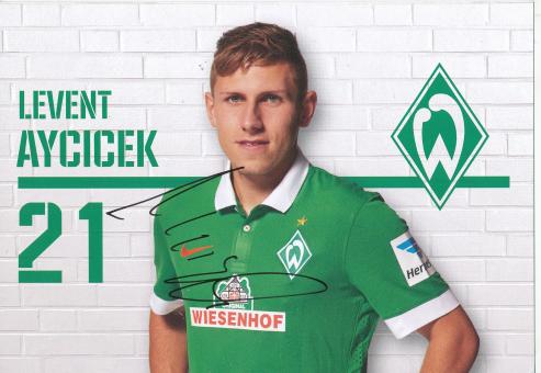 Levent Aycicek  2014/2015  SV Werder Bremen  Fußball Autogrammkarte original signiert 