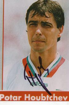 Petar Houbtchev  Bulgarien  Fußball Autogramm Foto original signiert 