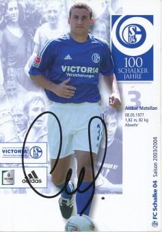 Anibal Matellan  2003/2004  FC Schalke 04  Autogrammkarte original signiert 
