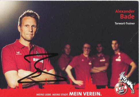 Alexander Bade  20013/14  FC Köln  Fußball  Autogrammkarte original signiert 