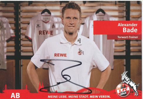 Alexander Bade  20012/13  FC Köln  Fußball  Autogrammkarte original signiert 