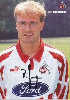 Ralf Hauptmann  1994/1995  FC Köln  Fußball  Autogrammkarte original signiert 
