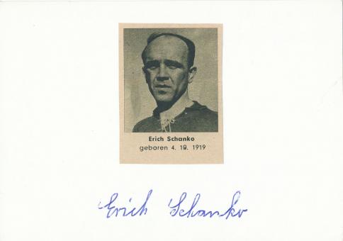 Erich Schanko † 2005   DFB  Fußball Autogramm Karte  original signiert 