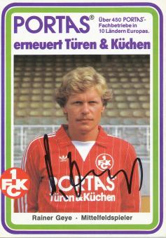 Rainer Geye † 2002  FC Kaiserslautern  Fußball Autogrammkarte original signiert 