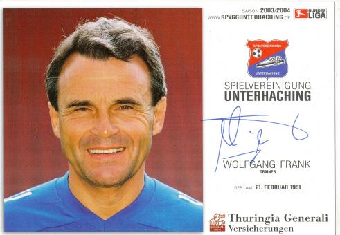 Wolfgang Frank † 2013  SpVgg Unterhaching  Fußball Autogrammkarte original signiert 