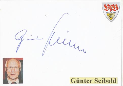 Günter Seibold † 2013  VFB Stuttgart  Fußball Autogramm Karte  original signiert 