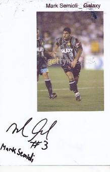 Mark Semioli  LA Galaxy  Fußball Autogramm  Foto original signiert 
