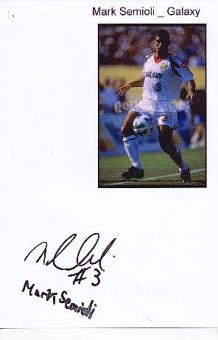 Mark Semioli  LA Galaxy  Fußball Autogramm  Foto original signiert 