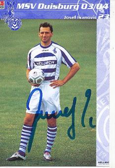 Josef Ivanovic  MSV Duisburg  Fußball  Autogrammkarte original signiert 
