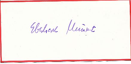 Eberhard Munzert † 2000  Politik  Autogramm Blatt  original signiert 