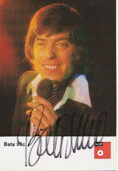 Bata Illic  Musik  Autogrammkarte  original signiert 
