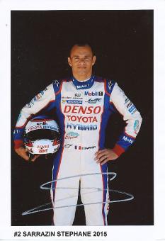 Stephane Sarrazin  2015  Toyota  Le Mans   Auto  Motorsport  Autogramm 13 x 18 cm Foto original signiert 