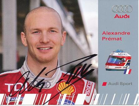 Alexandre Premat  Audi  Auto Motorsport  Autogrammkarte original signiert 