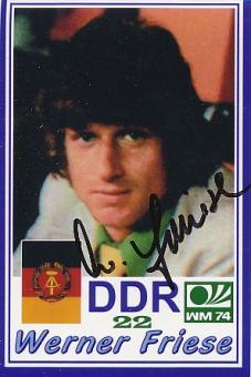 Werner Friese † 2016  DDR  WM 1974  Fußball Autogramm Foto original signiert 
