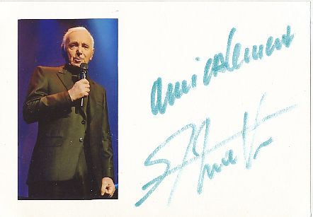 Charles Aznavour † 2018  Musik Autogramm Karte original signiert 