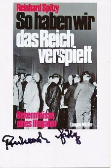 Reinhard Spitzy † 2010  SS Hauptsturmführer + Autor  Militär Autogramm Foto  original signiert 