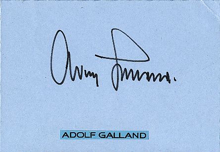 Adolf Galland † 1996  Jagdflieger Generalleutnant Militär Autogramm Karte  original signiert 