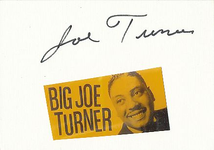 Big Joe Turner † 1985  USA Musik Autogramm Karte original signiert 