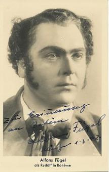 Alfons Fügel † 1960  Oper Klassik Musik Autogrammkarte original signiert 