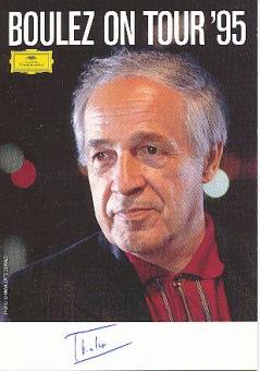 Pierre Boulez † 2016  Dirigent + Komponist  Klassik Musik Autogrammkarte original signiert 