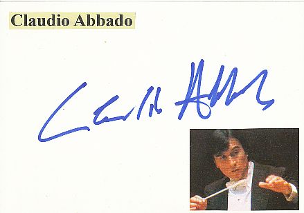 Claudio Abbado † 2014  Italien  Dirigent  Klassik Musik Autogramm Karte original signiert 