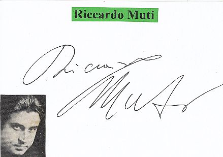 Riccardo Muti  Italien  Dirigent  Klassik Musik Autogramm Karte original signiert 