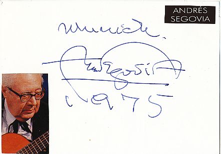 Andrés Segovia † 1987  Spanien Gitarrist  Klassik Musik Autogramm Karte original signiert 