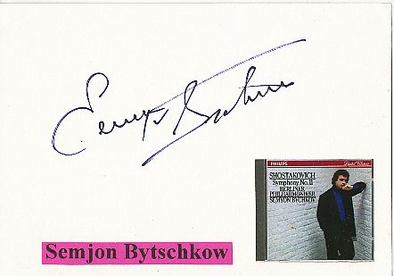 Semjon Bytschkow  Dirigent  Klassik Musik Autogramm Karte original signiert 