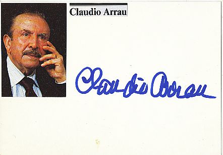 Claudio Arrau † 1991 Chile  Pianist  Klassik Musik Autogramm Karte original signiert 