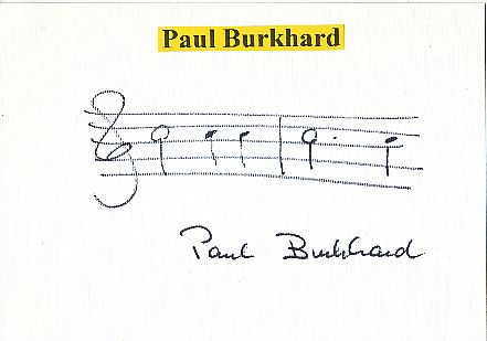 Paul Burkhard † 1977  Schweiz  Komponist  Klassik Musik Autogramm Karte original signiert 
