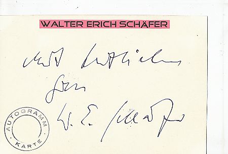 Walter Erich Schäfer † 1981  Oper Regisseur Musik Klassik Autogramm Karte original signiert 