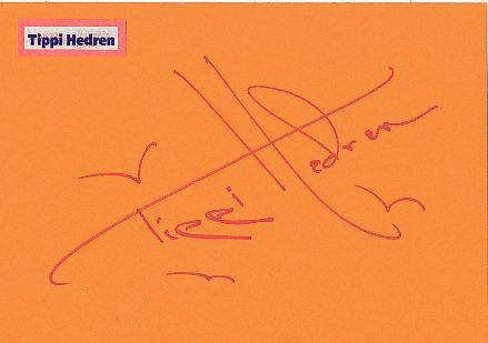 Tippi Hedren  USA  Film & TV Autogramm Karte original signiert 