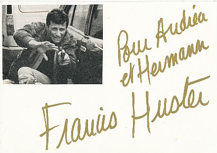 Francis Huster  Frankreich  Film & TV Autogramm Karte original signiert 
