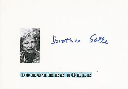 Dorothee Sölle † 2003  Schriftstellerin  Literatur Karte original signiert 