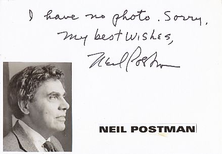 Neil Postman † 2003 USA  Schriftsteller  Literatur Karte original signiert 