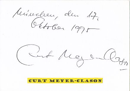 Curt Meyer Clason † 2012  Schriftsteller  Literatur Karte original signiert 