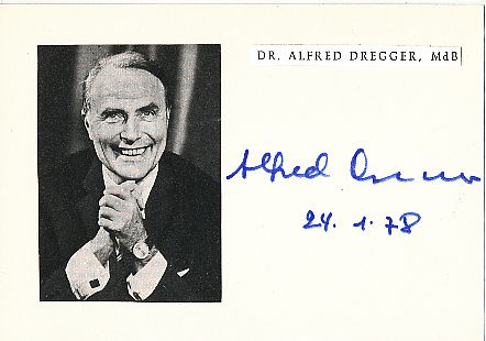 Alfred Dregger † 2002  Politik Autogramm Karte original signiert 