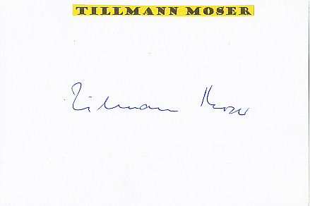 Tilmann Moser  Psychoanalytiker Autor Autogramm Karte original signiert 