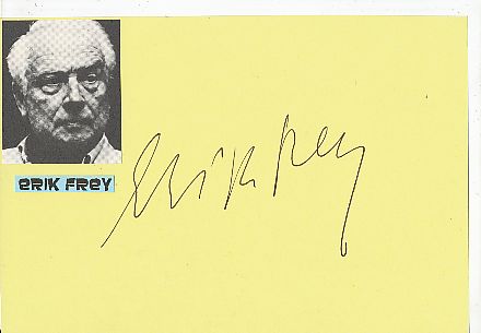 Erik Frey † 1988   Film & TV Autogramm Karte original signiert 