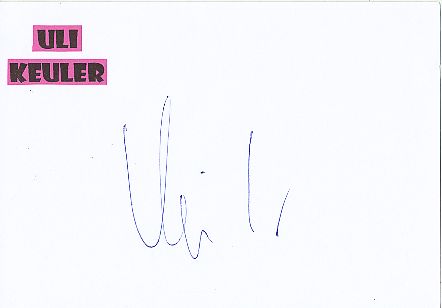 Uli Keuler  Kabarettist TV Autogramm Karte original signiert 