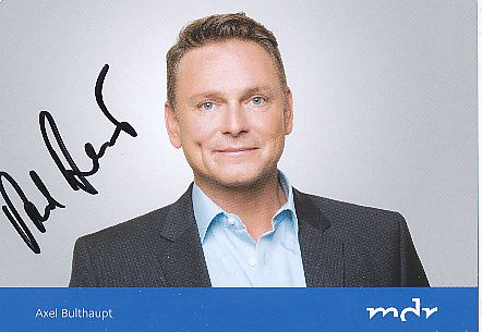 Axel Bulthaupt  MDR  ARD  TV  Sender Autogrammkarte original signiert 