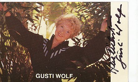 Gusti Wolf † 2007   Film & TV  Autogrammkarte original signiert 