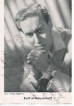 Rolf von Nauckhoff † 1968  Film &  TV  Autogrammkarte original signiert 