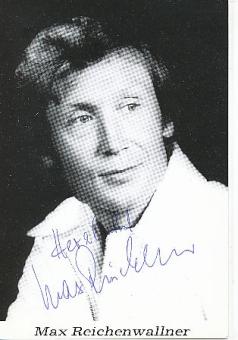 Max Reichenwallner  Film &  TV  Autogrammkarte original signiert 