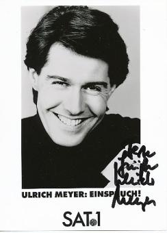 Ulrich Meyer  Sat.1  TV Autogramm Foto original signiert 