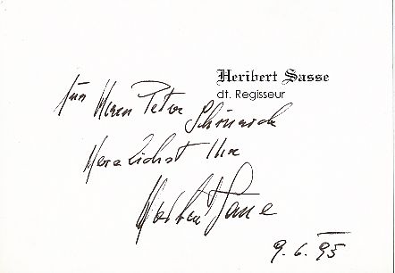Heribert Sasse † 2016  Regisseur   Film & TV Autogramm Karte original signiert 